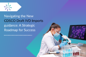 CDSCO draft guidance for IVD medical device imports